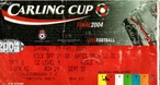 Carling Cup Final Ticket - 2004